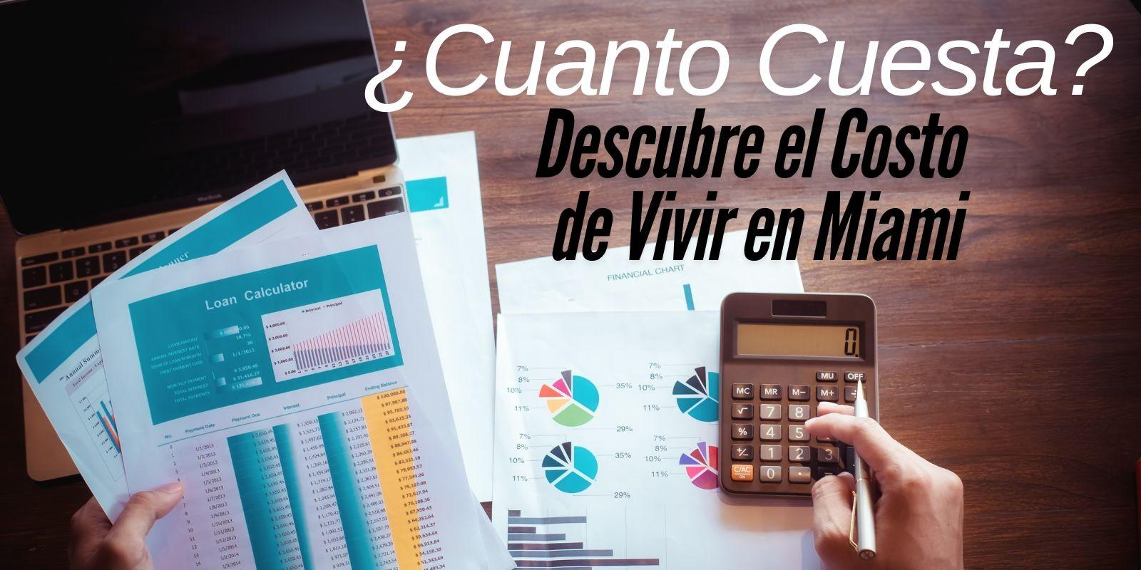 ¿Cuánto Cuesta Vivir en Miami? Todo lo que Necesitas Saber"
